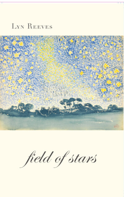 Lyn Reeves—poetry, 'Field of Stars'