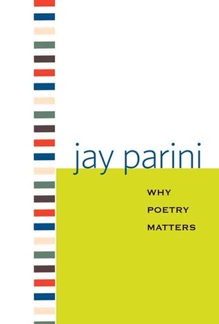 Jay Parini, 'Why Poetry Maters'